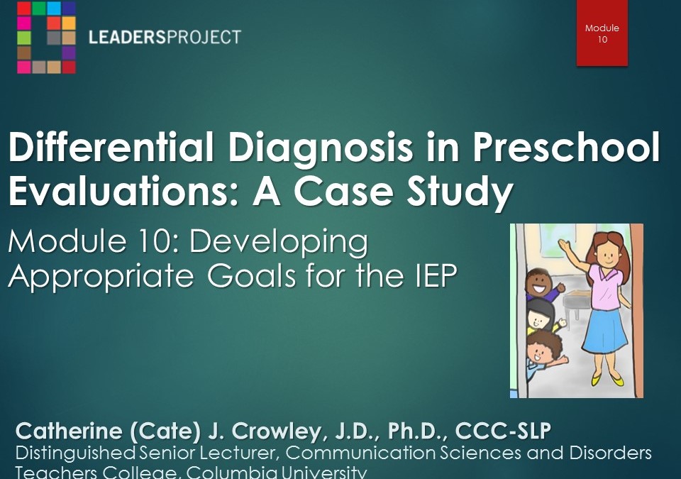 Developing Appropriate Goals for the IEP (DDPE Playlist: Module 10)