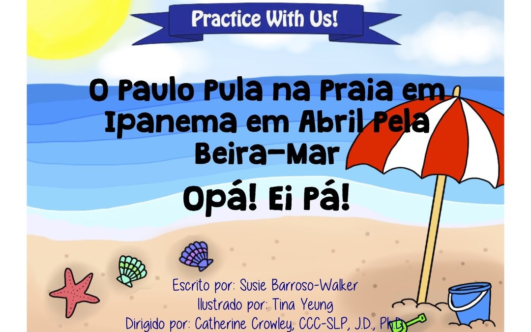 (Brazilian Portuguese) Cleft Palate Practice for P & B – Paulo Na Praia
